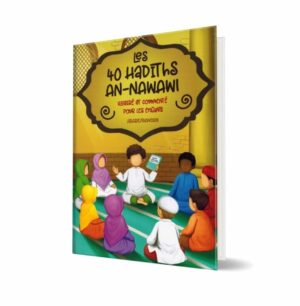 Les 40 Hadiths An-Nawawi - Muslimkid
