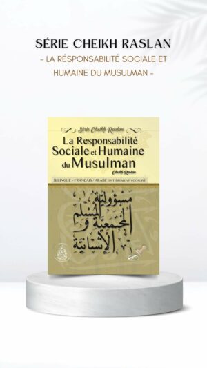La responsabilité sociale et humaine du musulman