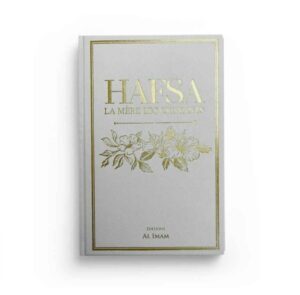 Hafsa la mère des croyants - Edition Al Imam