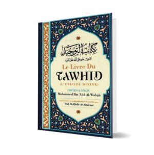 Le livre du Tawhid - Edition Ibn Badis