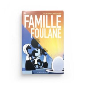 La Famille Foulane Tome 1 - Le robot intelligent