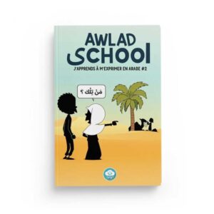J'apprends à m'exprimer en arabe #2 avec Awlad School