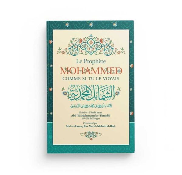 Le Prophète Mohammed comme si tu le voyais