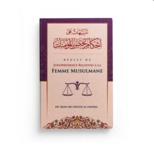 Règles de Jurisprudence relatives à la Femme Musulmane