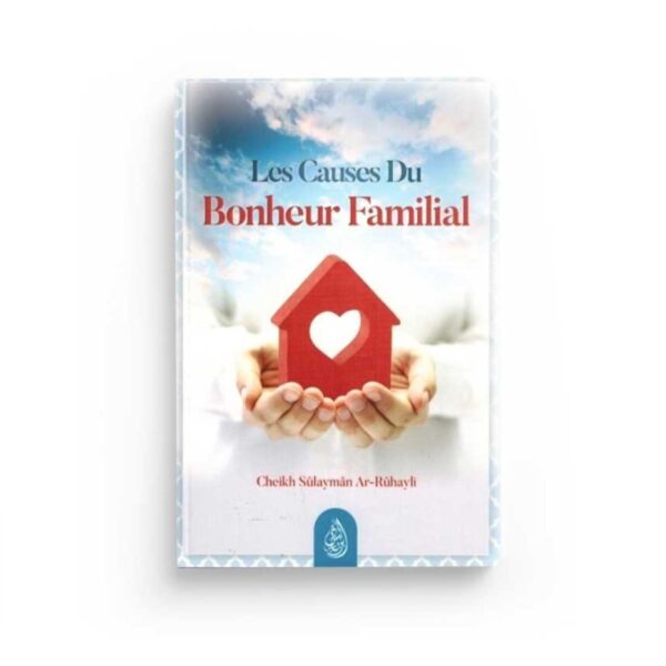 Les causes du Bonheur Familial