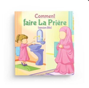 Comment faire la prière (version fille)