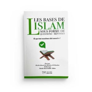 Les bases de l'islam sous formes de questions réponses - Editions Akhira