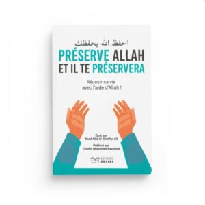 Préserve Allah et il te préservera - Editions Akhira