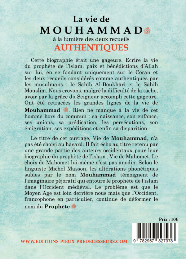 La vie de Mouhammad صلى الله عليه وسلم à la lumière des deux recueils authentiques