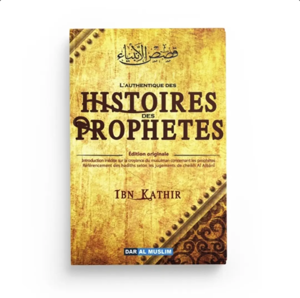 L'Authentique des Histoires des Prophètes