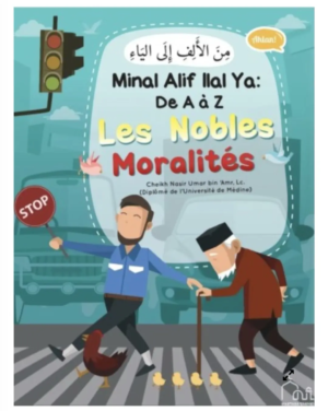 Les Nobles Moralités Minal Alif Ilal Ya