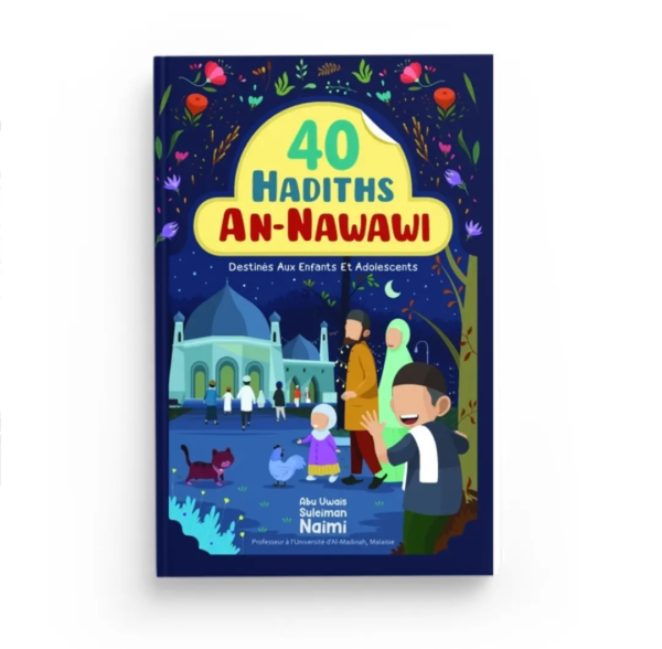 40 Hadiths An-Nawawi Destinés aux Enfants et Adolescents