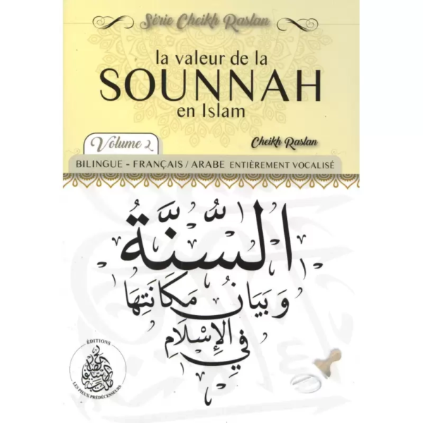 La Valeur de la Sounnah en Islam Volume 2