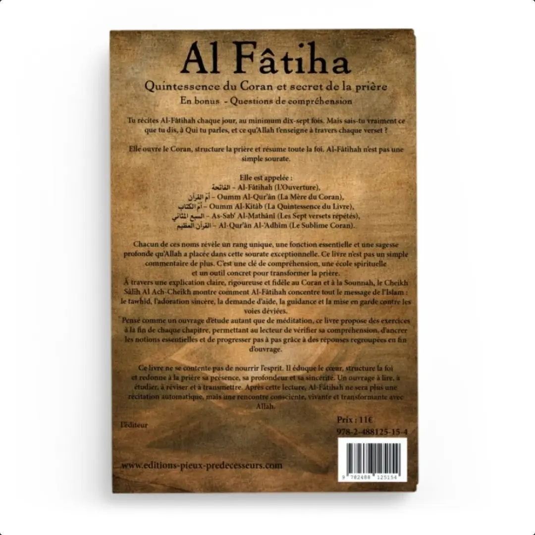 Al Fâtiha Quintessence du Coran et secret de la prière - Editions Pieux Prédécesseurs
