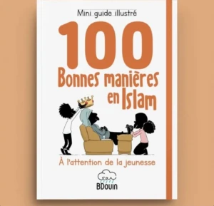 100 Bonnes manières en Islam - Editions Bdouin