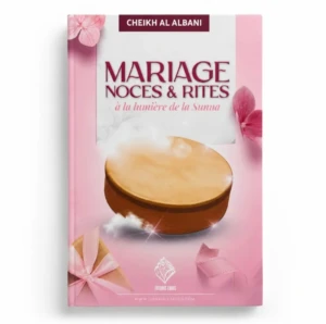 Mariage Noces & rites à la lumière de la sunna